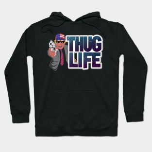 THUG LIFE TRUMP Hoodie